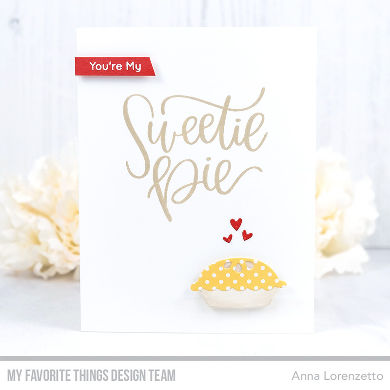 AL handmade - My Favorite Things DT - Sweetie Pie stamp set Sweet as Pie Die-namics