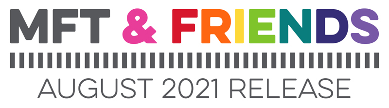 MFT & Friends - August 2021 MFT & Friends - August 2021